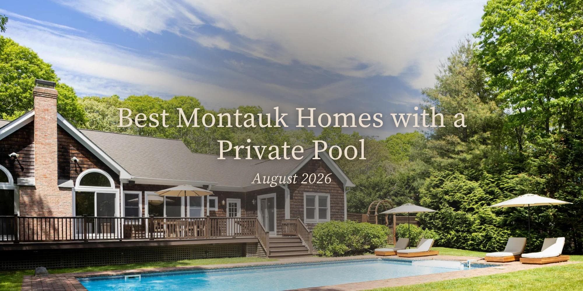 Best Montauk Homes with a Private Pool (August 2026)