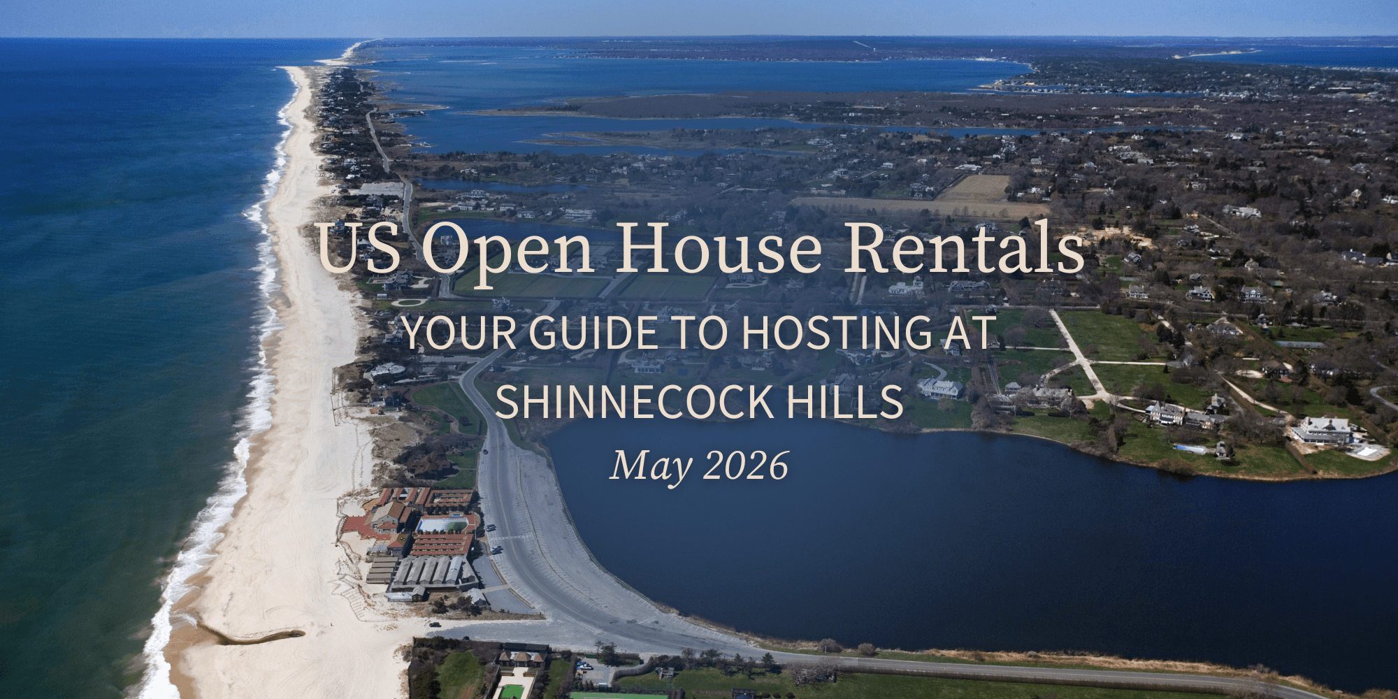 US Open House Rentals: Your Complete Guide to Hosting at Shinnecock Hills (May 2026)