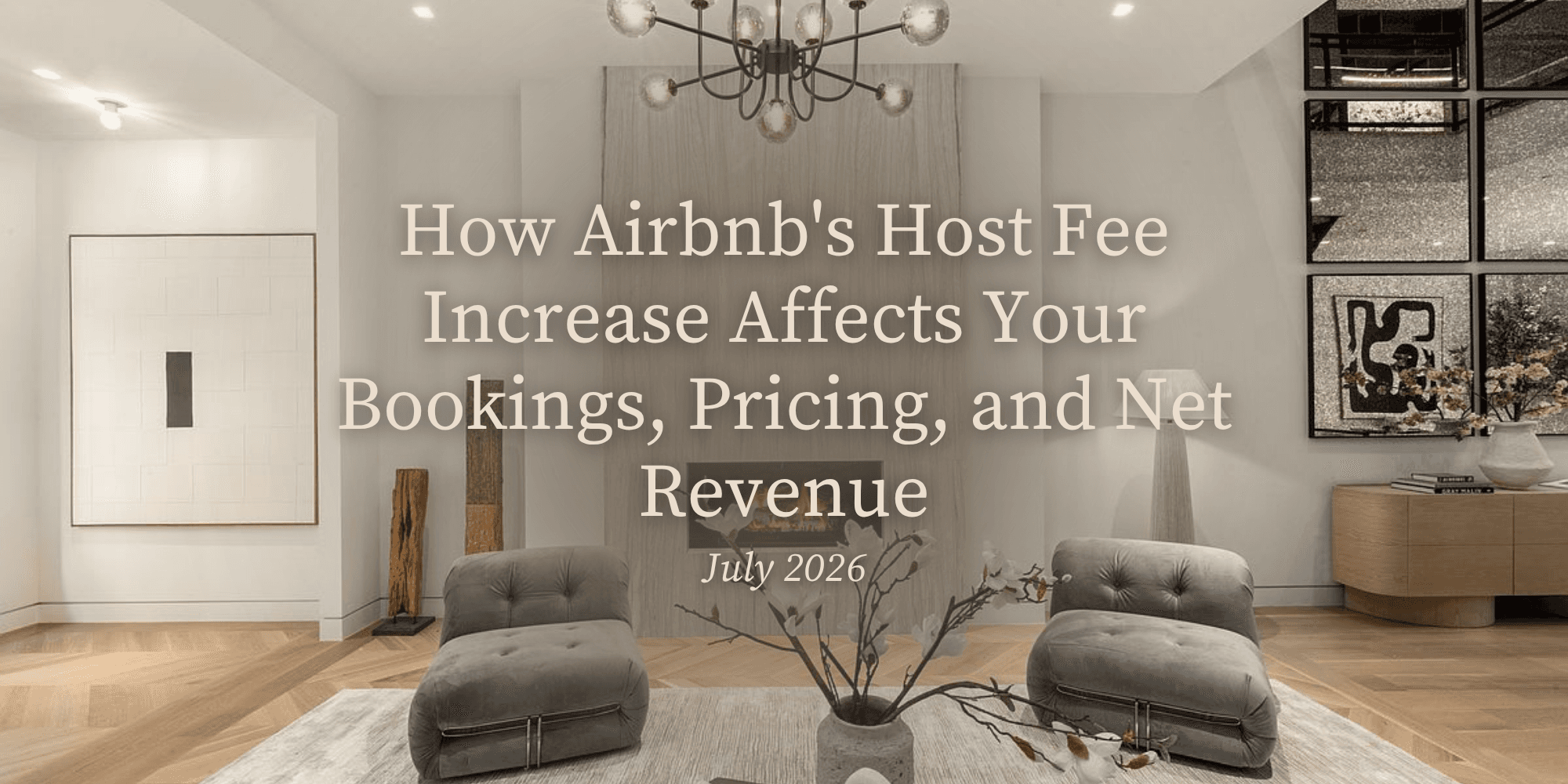How Airbnb's Host Fee Increase Affects Your Bookings, Pricing, and Net Revenue (July 2026)