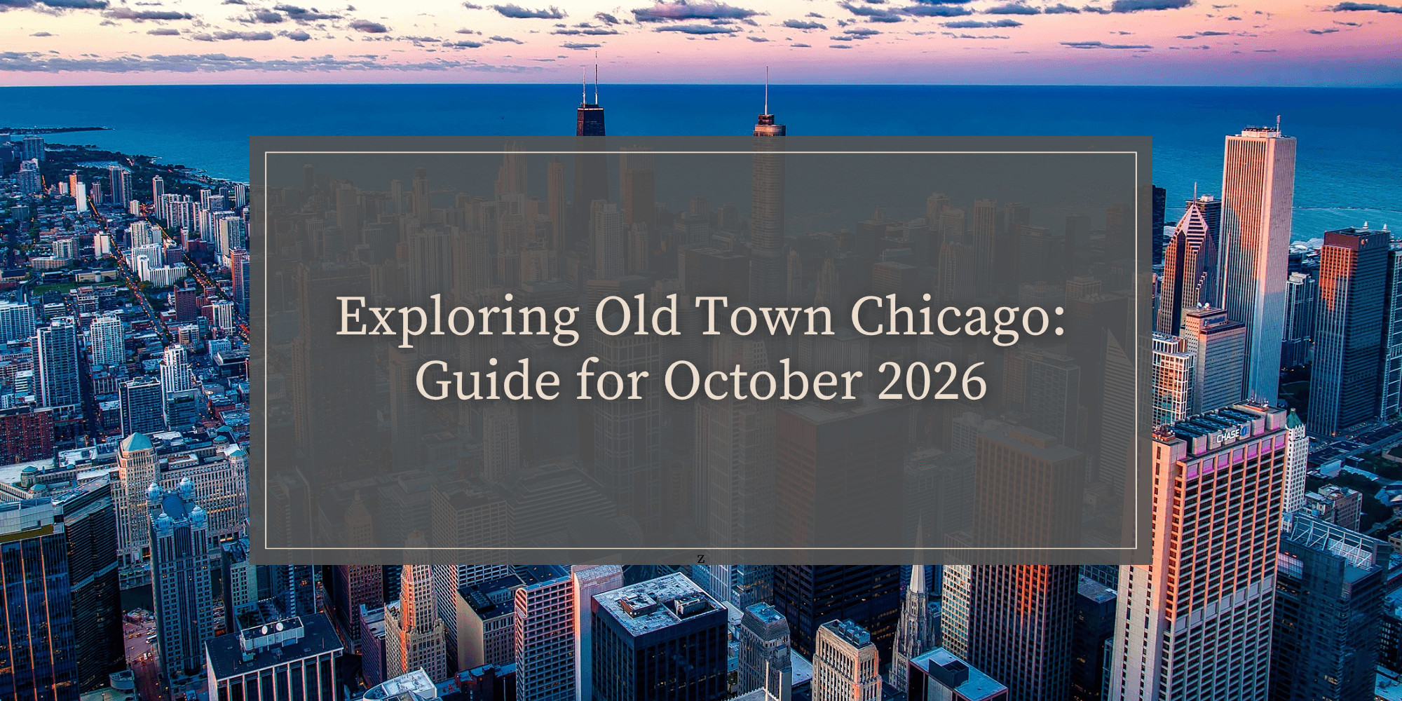 Exploring Old Town Chicago: Guide for October 2026