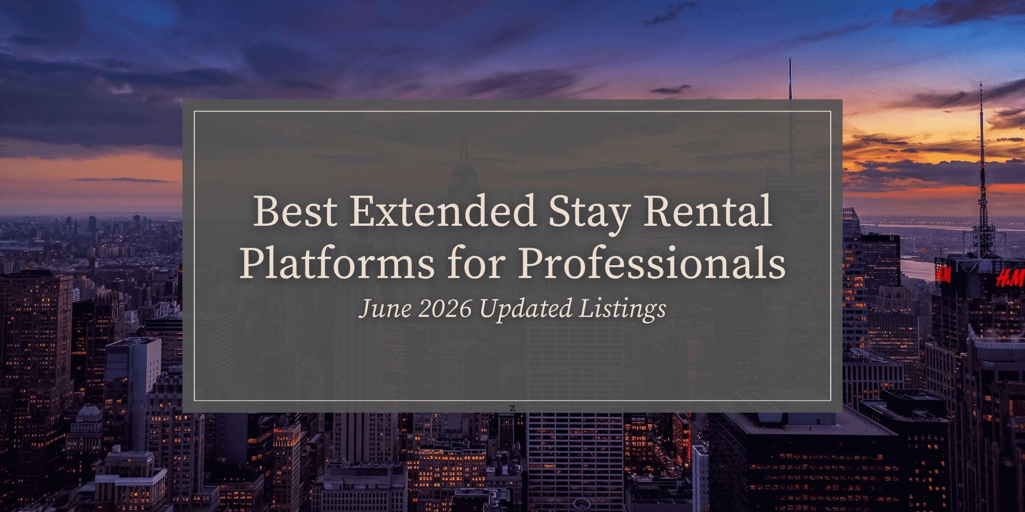 Best Extended Stay Rental Platforms for Professionals (June 2026 Update)