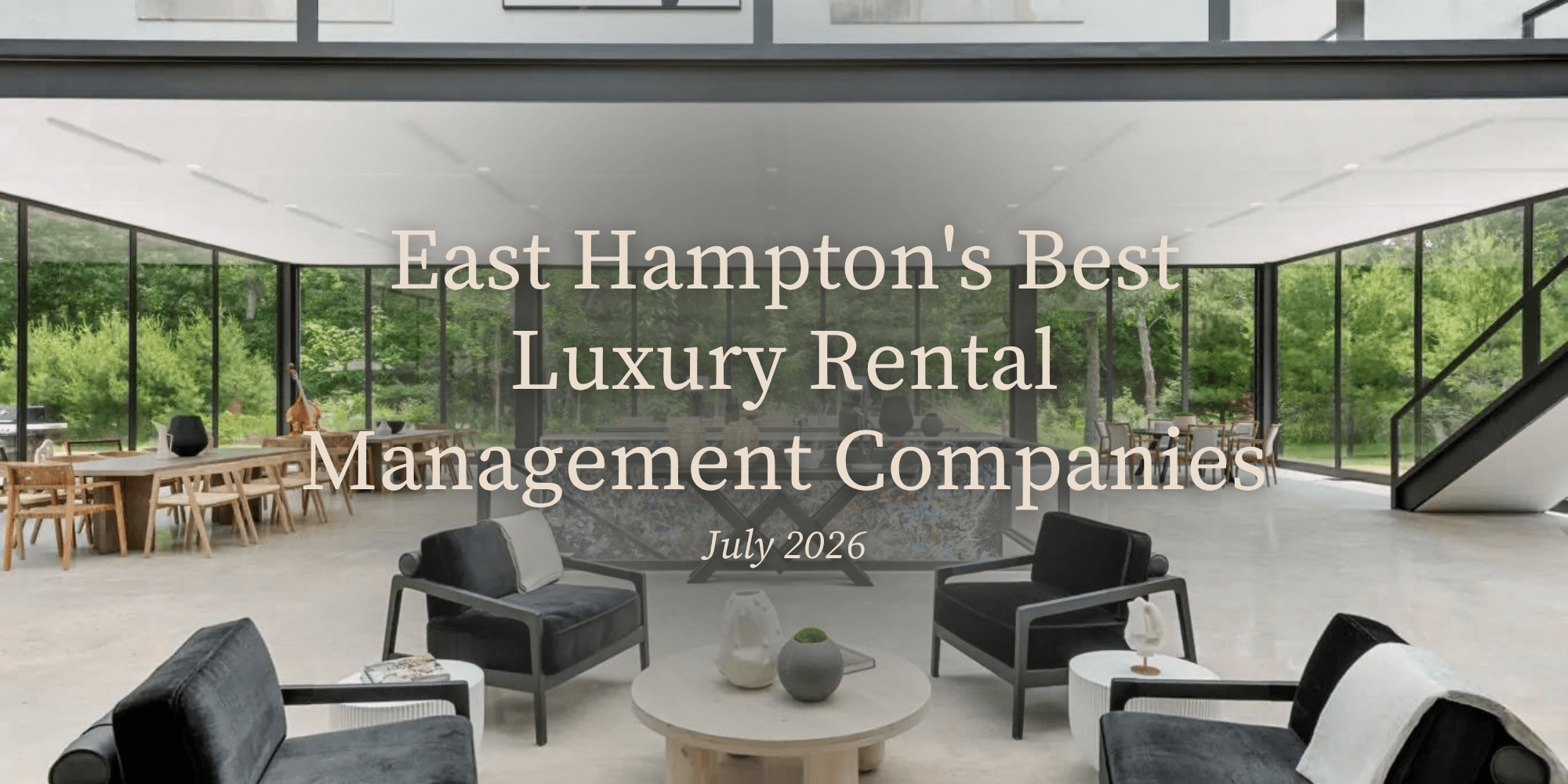 East Hampton's Best Luxury Rental Management Companies | July 2026