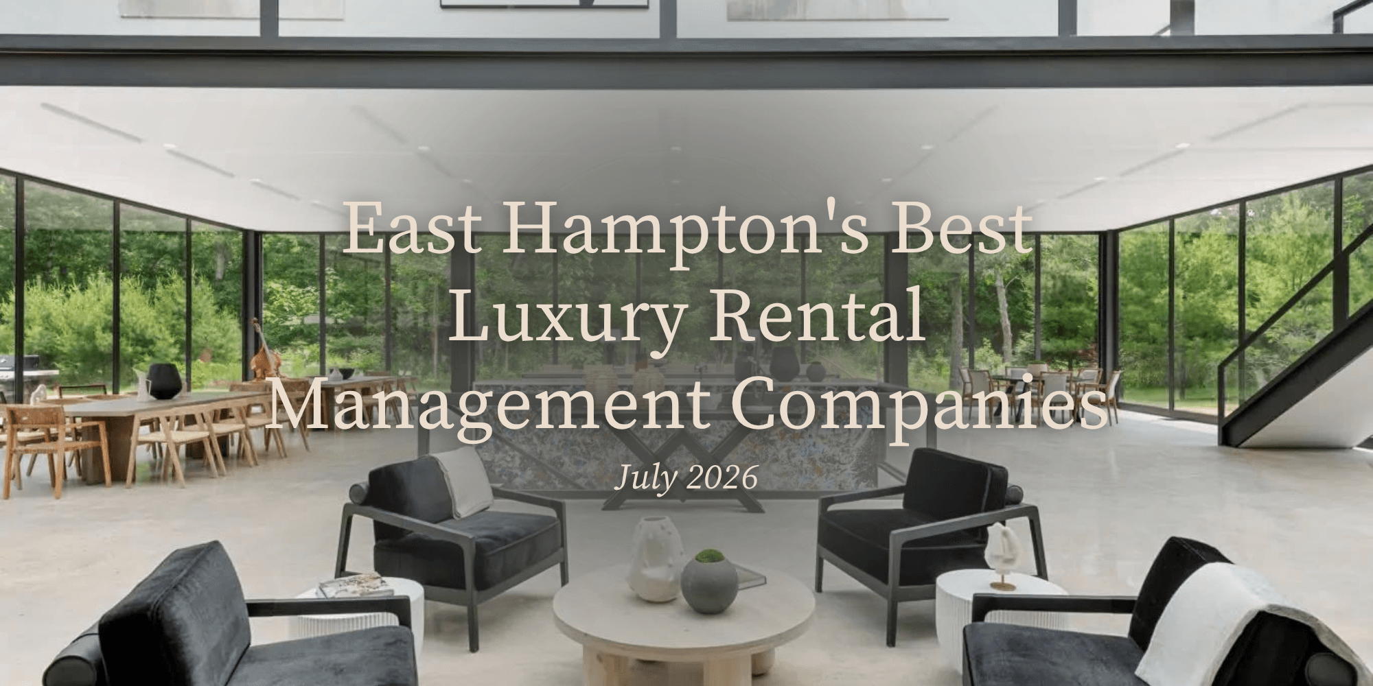 East Hampton's Best Luxury Rental Management Companies | July 2026