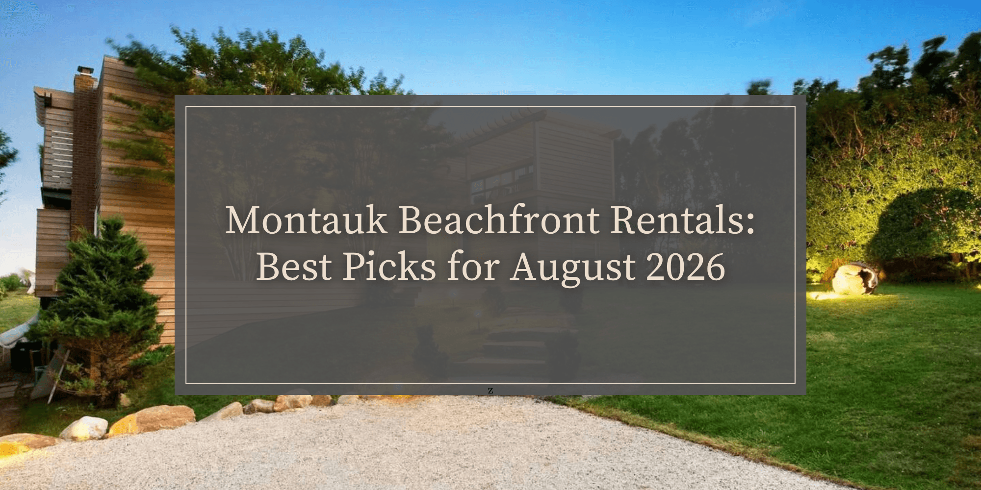 Montauk Beachfront Rentals: Best Picks for August 2026