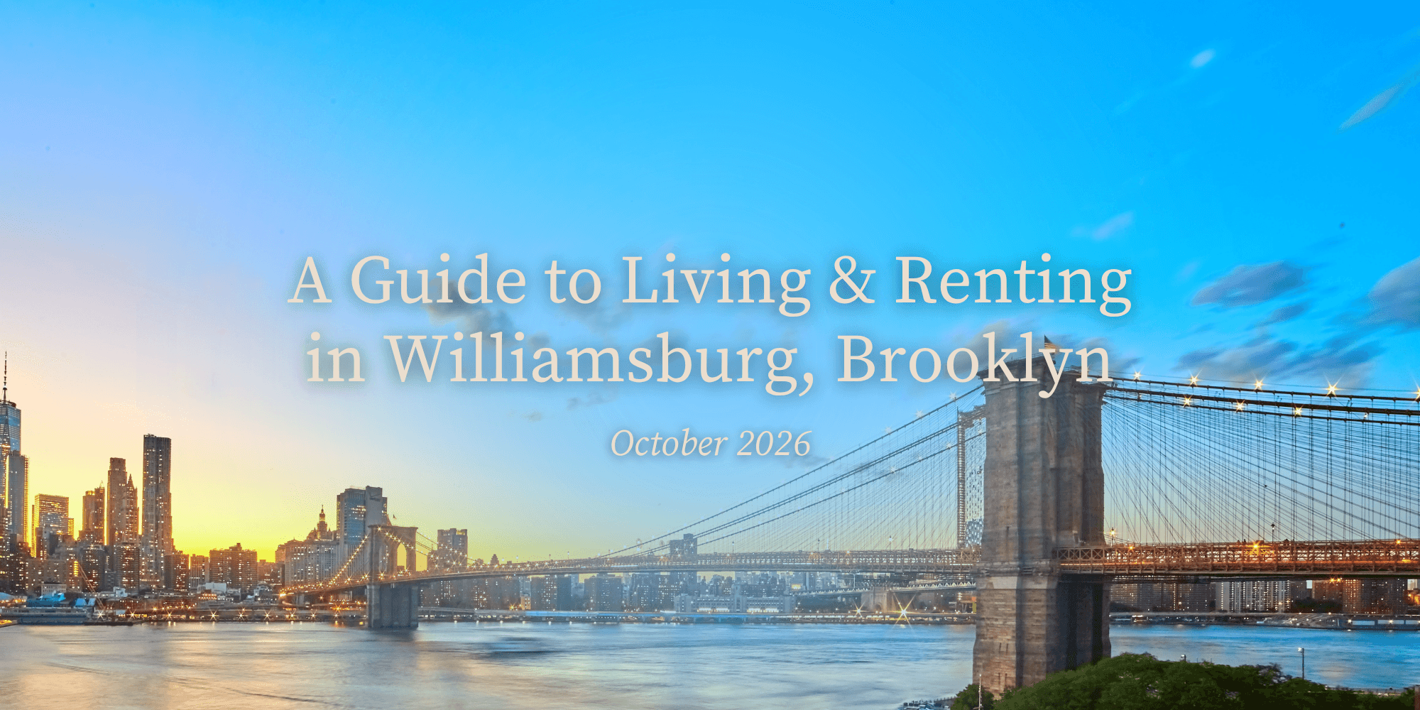 A Guide to Living & Renting in Williamsburg, Brooklyn (October 2026)