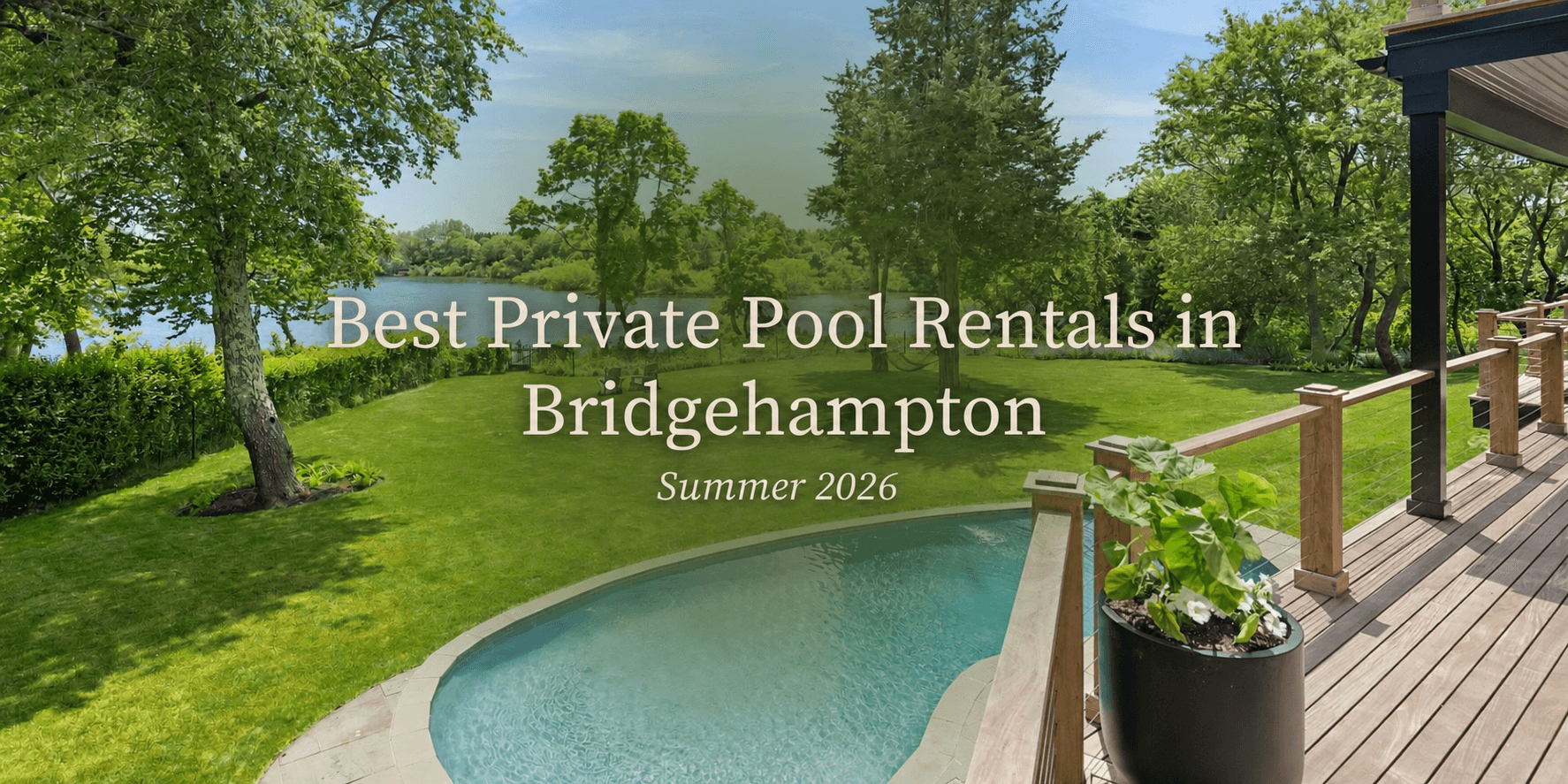Best Private Pool Rentals in Bridgehampton | Summer 2026