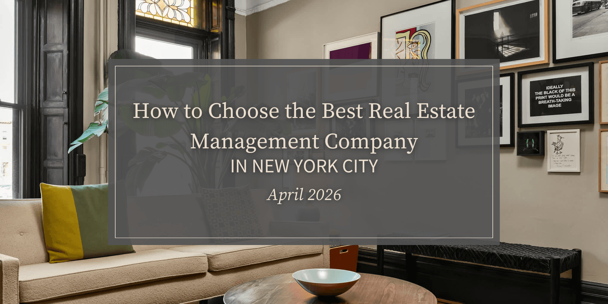 How to Choose the Best Real Estate Management Company in New York City | April 2026