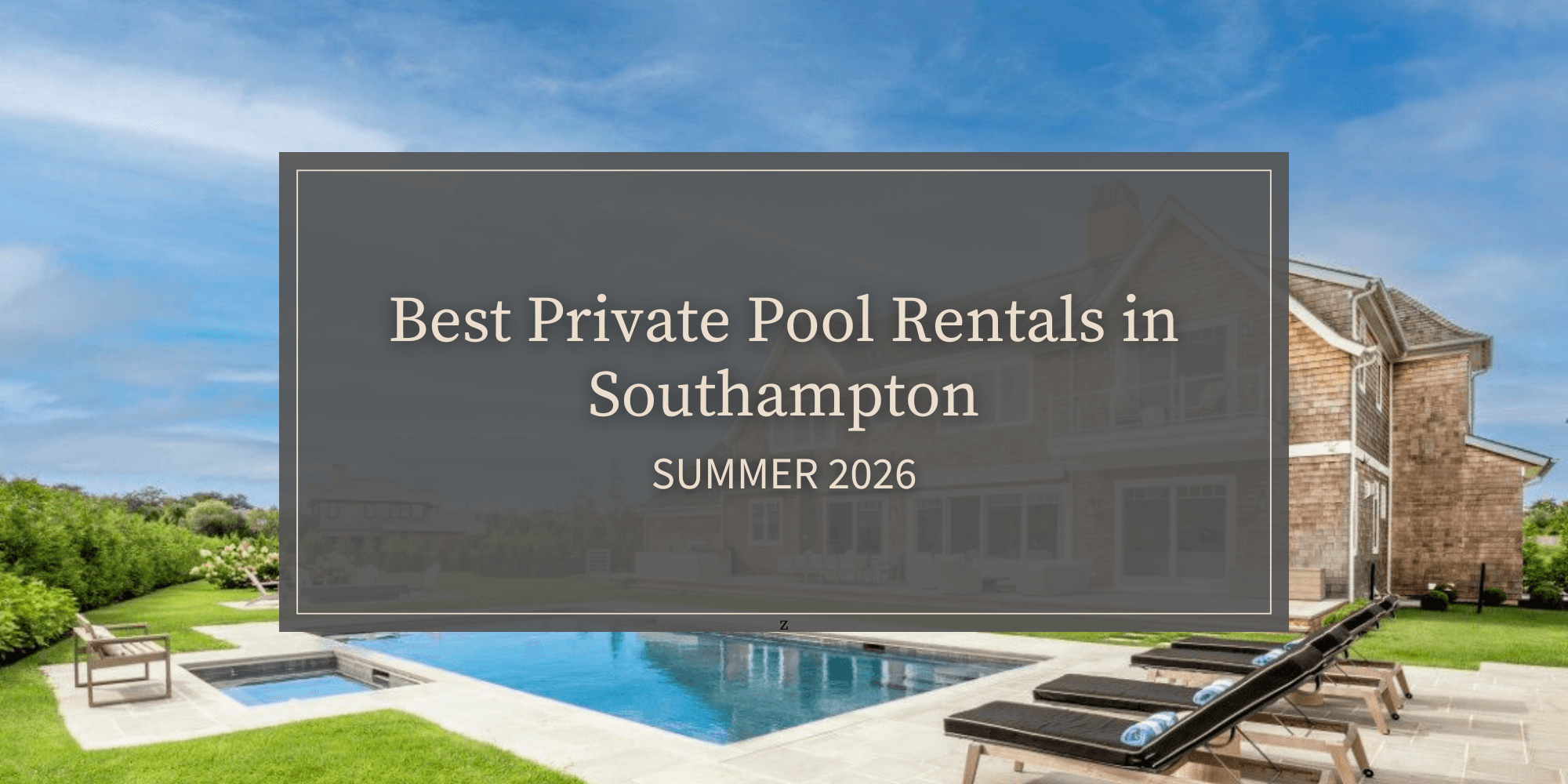 Best Private Pool Rentals in Southampton, NY | Summer 2026