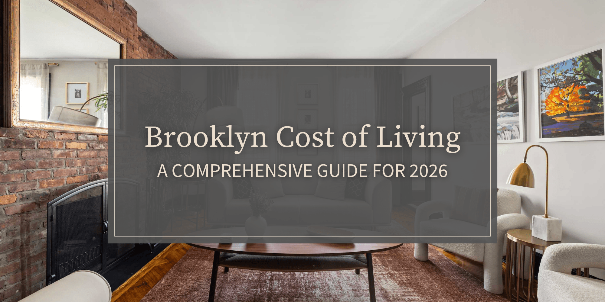Brooklyn Cost of Living: A Comprehensive Guide for 2026